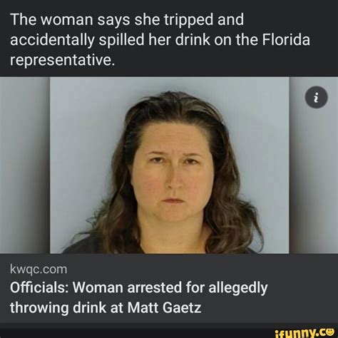 Florida woman arrested for allegedly throwing drink at US Rep. Matt Gaetz
